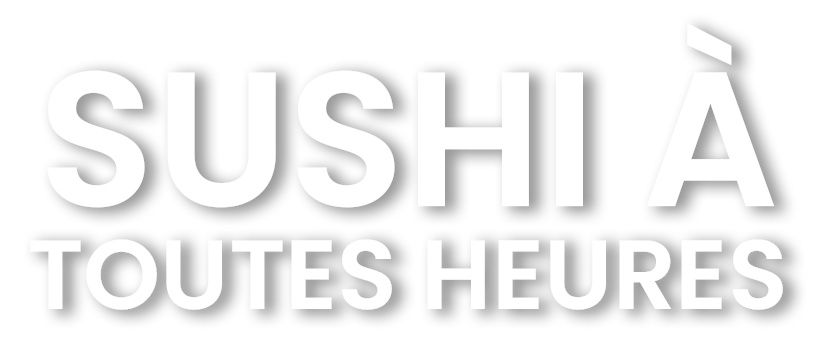 Sushi à Toutes Heures