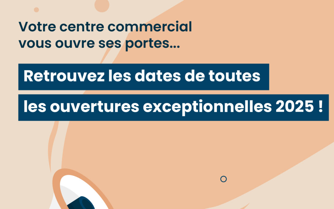 Liste ouvertures exceptionnelles 2025