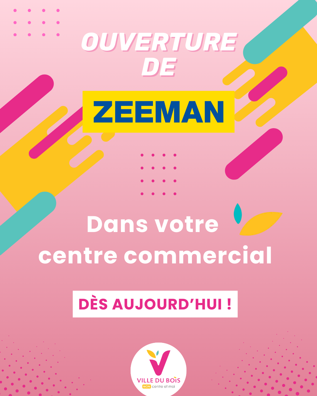 Ouverture de votre nouvelle boutique ZEEMAN
